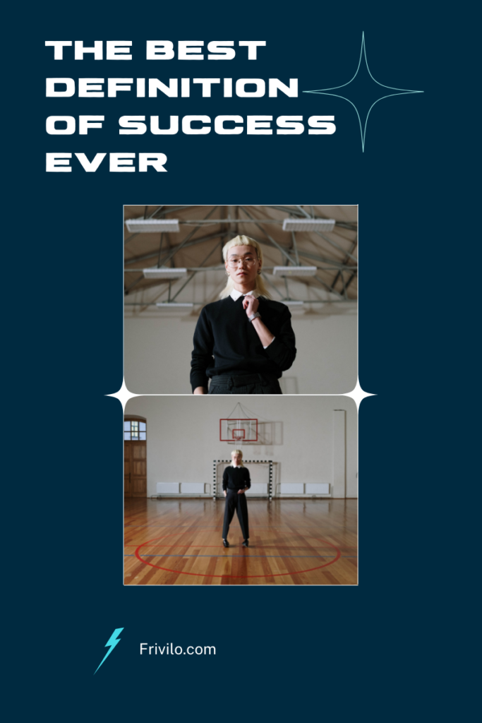 The Best Definition Of Success Ever - Frivilo